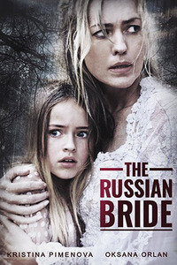 The Russian Bride - Русская невеста (2019)