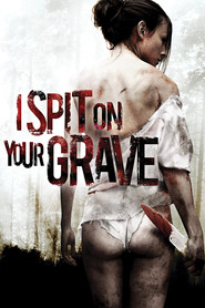 I Spit on Your Grave - Я плюю на ваши могилы (2010)