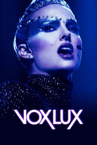 Vox Lux - Вокс люкс / Голос люкс (2019)