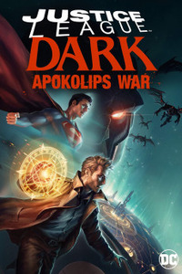 Justice League Dark: Apokolips War - Тёмная Лига справедливости: Война Апоколипса (2020)