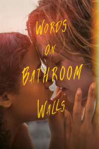 Words on Bathroom Walls - Сумасшедшая любовь - Слова на стенах ванной (2020)