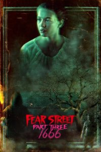 Fear Street Part 3: 1666 - Улица страха. Часть 3: 1666 (2021)