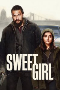 Sweet Girl - Малышка (2021)