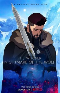 The Witcher: Nightmare of the Wolf - Ведьмак: Кошмар волка (2021)