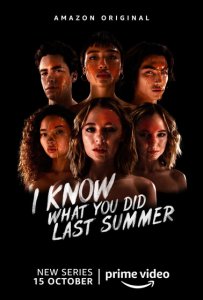 1-й сезон сериала I Know What You Did Last Summer - Я знаю, что вы сделали прошлым летом (2021)