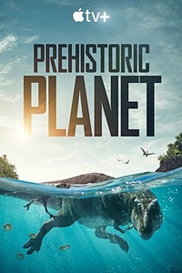 Доисторическая планета постер Prehistoric Planet на английском языке